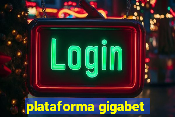 plataforma gigabet